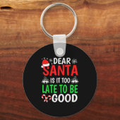 Porte-clés Cher Père Noël, Est-Il Trop Tard Pour Être Bon Et (Recto)