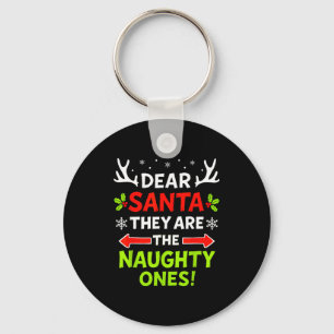 Porte-clés Cher Père Noël Ils Sont Naughty Ones Noël Xmas Hom
