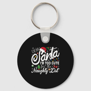 Porte-clés Cher Père Noël, je suis trop mignon pour la liste