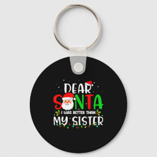 Porte-clés Cher Père Noël j'étais mieux que ma sœur
