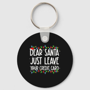 Porte-clés Cher Père Noël Laissez Simplement Votre Carte De C
