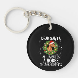 Porte-clés Cher Père Noël, Tout Ce Que Je Veux, C'Est Un Chev