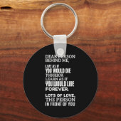 Porte-clés Chère Personne Derrière Moi - Vis Comme Si Tu Viva (Recto)