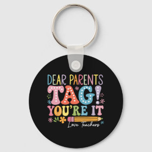 Porte-clés Chers parents Tag You're It Amour Enseignants Dern