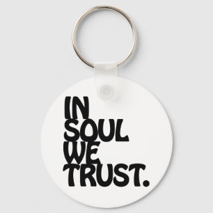 Porte-clés Chez Soul, Nous Avons Confiance.