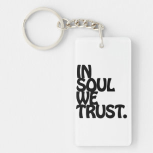 Porte-clés Chez Soul, Nous Avons Confiance.