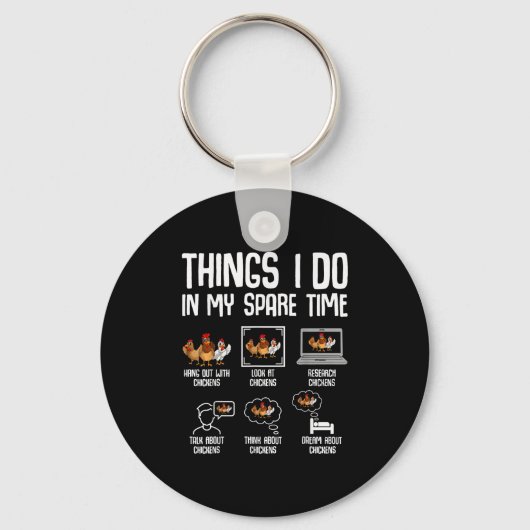 Porte-clés Chicken Things I Do In My Spare Time Women Men Kid (Recto)