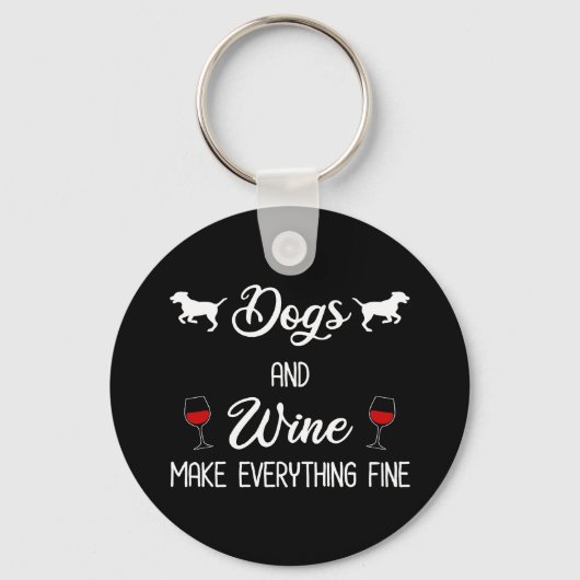 Porte-clés Chiens Et Vins Rendent Tout Beau (Recto)