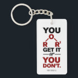 Porte-clés Chimie Nerd Vous obtenez ça drôle Geek de science<br><div class="desc">Bouton de chimie mignon et drôle pour se traiter ou comme un cadeau pour votre scientifique préféré, professeur de chimie ou diplômé. Le dicton sur ce bouton décoratif n'est qu'une plaisanterie ridicule pour les scientifiques. Parfait pour les professeurs de geek ou de chimie avec une formule chimique amusante. Ajoutez facilement...</div>