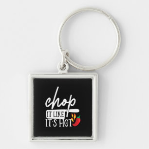 Porte-clés Chop It Like Hot Pepper Drôle Chef Cadeaux
