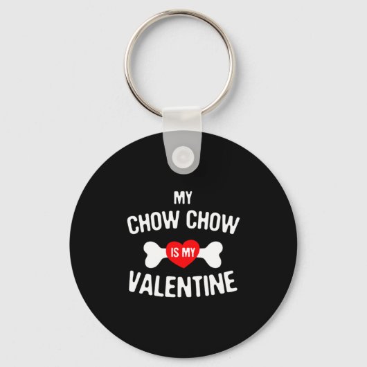 Porte-clés Chow Chow Is My Valentine Chow Chow Dog _1 (Recto)