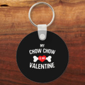 Porte-clés Chow Chow Is My Valentine Chow Chow Dog _1 (Recto)