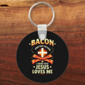 Porte-clés Christian Bacon Reason I Know That Jesus Loves Me (Recto)