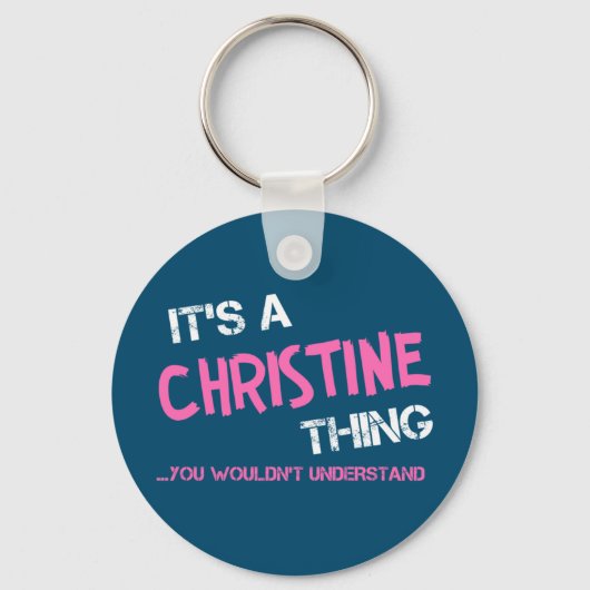 Porte-clés Christine, ce que tu ne comprendrais pas (Recto)