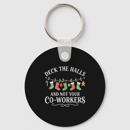Porte-clés Christmas Deck The Halls And Not Your Co-workers F (Recto)