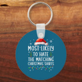 Porte-clés Christmas Most Likely To Hate Matching Funny Famil (Recto)