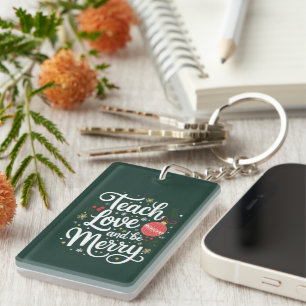 Porte-clés Christmas Teach Love & Be Merry Funny Teacher Cade