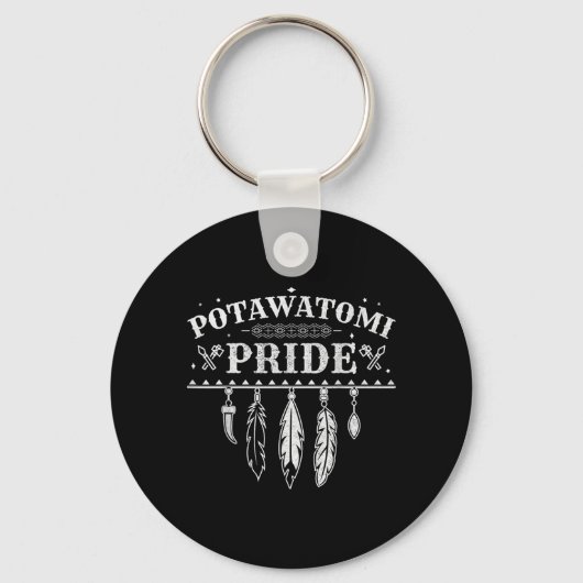 Porte-clés Citation de fierté amérindienne pour un Potawatomi (Recto)