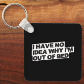 Porte-clés Citation de retraite amusante - Aucune idée Pourqu (Recto)