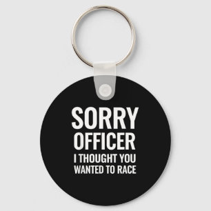 Porte-clés Citation drôle Désolé, officier pensait que vous v