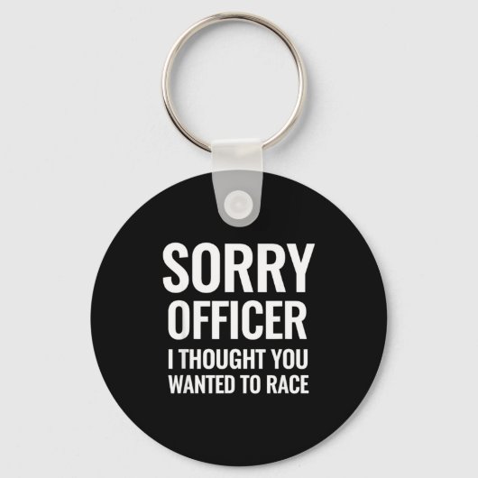 Porte-clés Citation drôle Désolé, officier pensait que vous v (Recto)