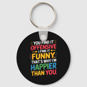Porte-clés Citation drôle d'humour offensant sarcastique sent