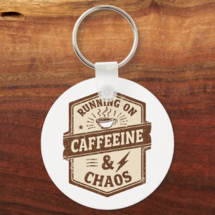 Porte-clés Citation drôle "Fonctionne à la caféine et au chao