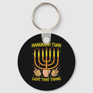 Porte-clés Citation drôle Hanukkah Tuah Allume Cette Chose De