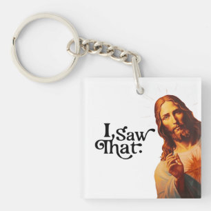 Porte-clés Citation drôle Jésus Meme J'ai vu ça Christian