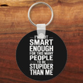 Porte-clés Citation drôle pas assez intelligent sarcasm trava (Recto)