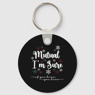 Porte-clés Citation du film Noël blanc Mutual I'm Sure Clic
