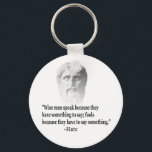 Porte-clés Citation Par Platon<br><div class="desc">"Les hommes sages parlent parce qu'ils ont quelque chose à dire; ils sont stupides parce qu'ils doivent dire quelque chose." Citation du célèbre philosophe grec Platon.</div>