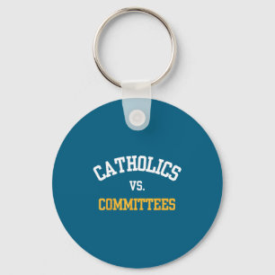 Porte-clés Citation rétro drôle tendance Catholiques Vs Comit