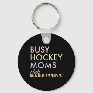 Porte-clés Club de mamans de hockey occupées aucun week-end d