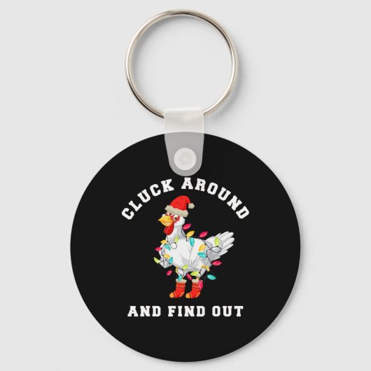 Porte-clés Cluck Around And Find Out Fun Christmas Chicken (Recto)