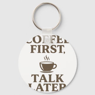 Porte-clés Coffee First Talk Later Vintage Coffee Lover