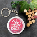 Porte-clés Coffee Hustle Wine Repeat<br><div class="desc">Porte-clés bouton rond avec texte amusant "Coffee Hustle Wine Repeat" sur une tache de vin rouge. Les porte-clés font des cadeaux mémorables pour la famille et les amis ou créez pour vous-même.</div>