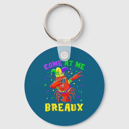 Porte-clés Come At Me Breaux Crawfish Beads Funny Mardi Gras  (Recto)