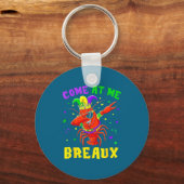 Porte-clés Come At Me Breaux Crawfish Beads Funny Mardi Gras  (Recto)