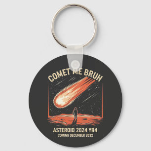 Porte-clés Comet Me Bruh Funny ASTEROID 2024 YR4