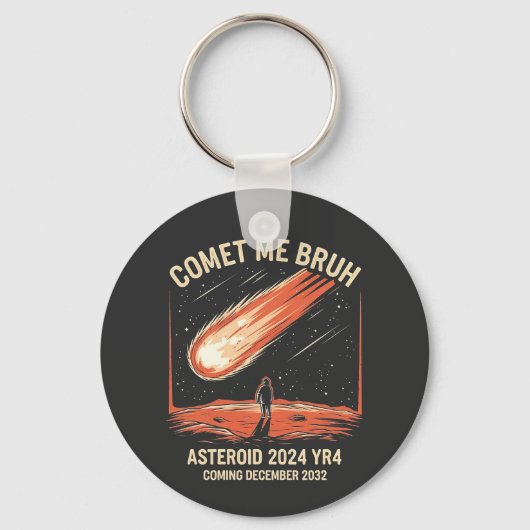 Porte-clés Comet Me Bruh Funny ASTEROID 2024 YR4 (Recto)