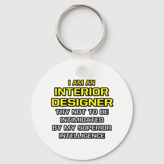 Porte-clés Concepteur d'intérieur...intelligence supérieure (Recto)