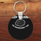 Porte-clés Continuez à parler Je vous diagnostique Psychiatre (Recto)