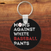 Porte-clés Contre les pantalons de baseball blanc amusant mam (Recto)