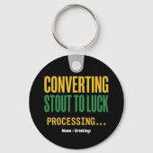 Porte-clés Conversion de Stout en Chance Traitement Drôle (Recto)