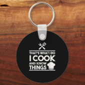 Porte-clés Cooking Chef That's What I Do I Cook And Know Thin (Recto)