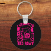 Porte-clés Cool Arful I Graduated Puis-Je Retourner Au Lit Ma (Recto)