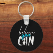 Porte-clés Cool Croyez Que Vous Pouvez, Citations Graphiques (Recto)