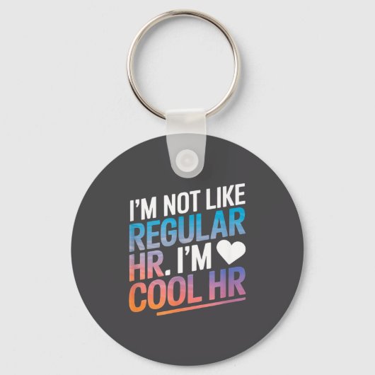 Porte-clés Cool Hr Funny Hr Office Quote Human Resources  (Recto)
