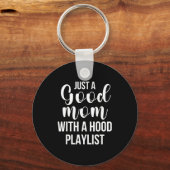 Porte-clés Cool Moms With Funny Sayings Just A Good Mom Quote (Recto)
